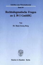 Cover von Rechtsdogmatische Fragen zu § 30 I GmbHG.