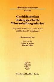 Cover von Geschichtsdenken, Bildungsgeschichte, Wissenschaftsorganisation.