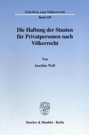 Cover von Die Haftung der Staaten für Privatpersonen nach Völkerrecht.