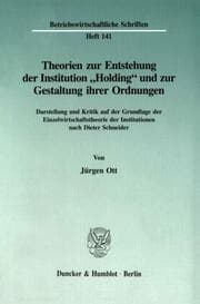 Cover von Theorien zur Entstehung der Institution 'Holding' und zur Gestaltung ihrer Ordnungen