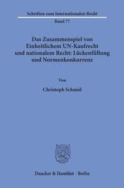 Cover von Das Zusammenspiel von Einheitlichem UN-Kaufrecht und nationalem Recht: Lückenfüllung und Normenkonkurrenz.