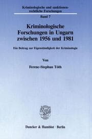 Cover von Kriminologische Forschungen in Ungarn zwischen 1956 und 1981.
