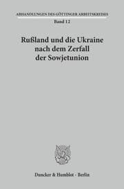 Cover von Rußland und die Ukraine nach dem Zerfall der Sowjetunion.