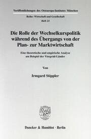Cover von Die Rolle der Wechselkurspolitik während des Übergangs von der Plan- zur Marktwirtschaft.