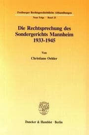 Cover von Die Rechtsprechung des Sondergerichts Mannheim 1933-1945.