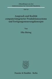 Cover von Anspruch und Realität computerintegrierter Produktionssysteme und Fertigungssteuerungskonzepte.