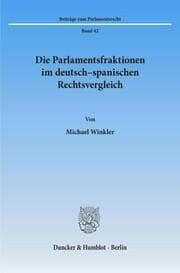 Cover von Die Parlamentsfraktionen im deutsch-spanischen Rechtsvergleich.