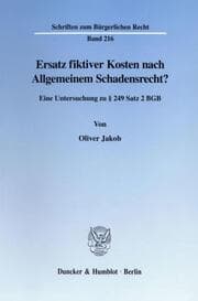Cover von Ersatz fiktiver Kosten nach Allgemeinem Schadensrecht?
