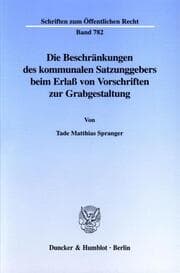 Cover von Die Beschränkungen des kommunalen Satzungsgebers beim Erlaß von Vorschriften zur Grabgestaltung.