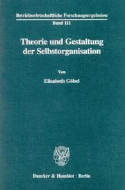Cover von Theorie und Gestaltung der Selbstorganisation.