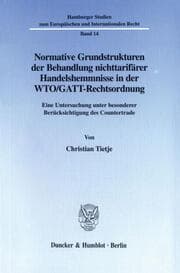 Cover von Normative Grundstrukturen der Behandlung nichttarifärer Handelshemmnisse in der WTO-GATT-Rechtsordnung.
