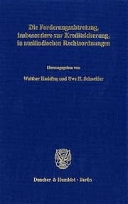 Cover von Die Forderungsabtretung, insbesondere zur Kreditsicherung, in ausländischen Rechtsordnungen.