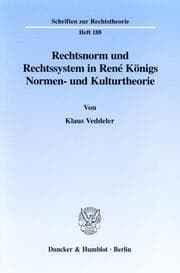 Cover von Rechtsnorm und Rechtssystem in René Königs Normen- und Kulturtheorie.