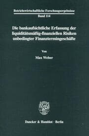 Cover von Die bankaufsichtliche Erfassung der liquiditätsmäßig-finanziellen Risiken unbedingter Finanztermingeschäfte.