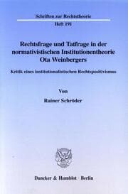 Cover von Rechtsfrage und Tatfrage in der normativistischen Institutionentheorie Ota Weinbergers.