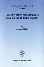 Cover von Die Aufhebung von Verwaltungsakten unter dem Einfluß des Europarechts.
