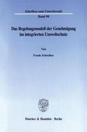Cover von Das Regelungsmodell der Genehmigung im integrierten Umweltschutz.