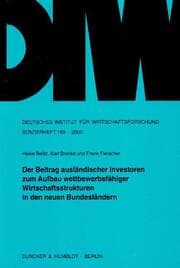 Cover von Der Beitrag ausländischer Investoren zum Aufbau wettbewerbsfähiger Wirtschaftsstrukturen in den neuen Bundesländern.
