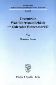 Cover von Dezentrale Wohlfahrtsstaatlichkeit im föderalen Binnenmarkt?