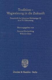 Cover von Tradition - Wegweisung in die Zukunft.