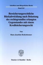 Cover von Bereicherungsrechtliche Rückabwicklung nach Belastung des rechtsgrundlos erlangten Gegenstandes mit einem Kreditsicherungsrecht.