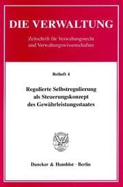 Cover von Regulierte Selbstregulierung als Steuerungskonzept des Gewährleistungsstaates.