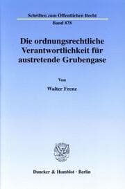 Cover von Die ordnungsrechtliche Verantwortlichkeit für austretende Grubengase.