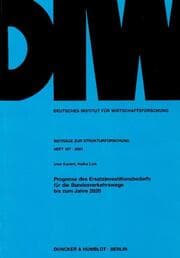 Cover von Prognose des Ersatzinvestitionsbedarfs für die Bundesverkehrswege bis zum Jahre 2020.