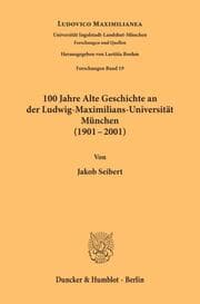 Cover von 100 Jahre Alte Geschichte an der Ludwig-Maximilians-Universität München (1901-2001).