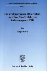 Cover von Die strafprozessuale Observation nach dem Strafverfahrensänderungsgesetz 1999.