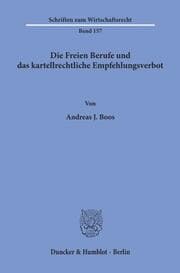 Cover von Die Freien Berufe und das kartellrechtliche Empfehlungsverbot.