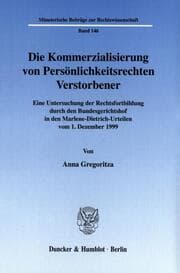 Cover von Die Kommerzialisierung von Persönlichkeitsrechten Verstorbener.