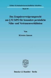 Cover von Das Zeugnisverweigerungsrecht aus § 52 StPO für besondere persönliche Nähe- und Vertrauensverhältnisse.