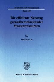 Cover von Die effiziente Nutzung grenzüberschreitender Wasserressourcen