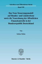 Cover von Das Neue Steuerungsmodell auf Bundes- und Länderebene sowie die Neuordnung der öffentlichen Finanzkontrolle in der Bundesrepublik Deutschland