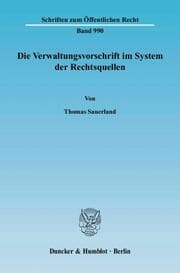 Cover von Die Verwaltungsvorschrift im System der Rechtsquellen