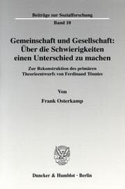 Cover von Gemeinschaft und Gesellschaft: Über die Schwierigkeiten einen Unterschied zu machen.