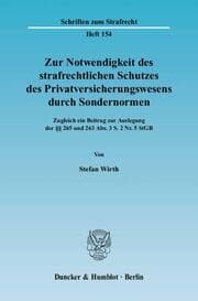 Cover von Zur Notwendigkeit des strafrechtlichen Schutzes des Privatversicherungswesens durch Sondernormen