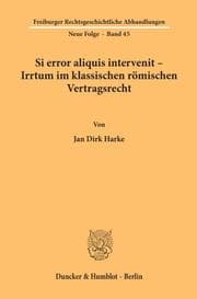 Cover von Si error aliquis intervenit - Irrtum im klassischen römischen Vertragsrecht.