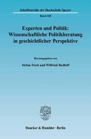 Cover von Experten und Politik: Wissenschaftliche Politikberatung in geschichtlicher Perspektive