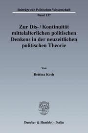 Cover von Zur Dis--Kontinuität mittelalterlichen politischen Denkens in der neuzeitlichen politischen Theorie.