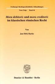 Cover von 'Mora debitoris' und 'mora creditoris' im klassischen römischen Recht.