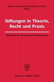 Cover von Stiftungen in Theorie, Recht und Praxis