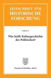 Cover von Was heißt Kulturgeschichte des Politischen?
