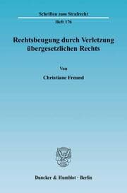 Cover von Rechtsbeugung durch Verletzung übergesetzlichen Rechts.