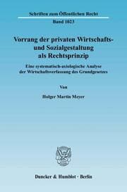 Cover von Vorrang der privaten Wirtschafts- und Sozialgestaltung als Rechtsprinzip