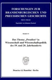 Cover von Das Thema 'Preußen' in Wissenschaft und Wissenschaftspolitik des 19.und 20.Jahrhunderts