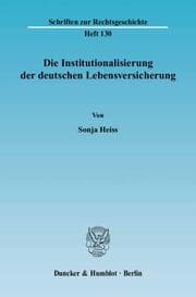 Cover von Die Institutionalisierung der deutschen Lebensversicherung