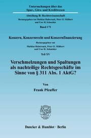 Cover von Verschmelzungen und Spaltungen als nachteilige Rechtsgeschäfte im Sinne von § 311 Abs. 1 AktG?
