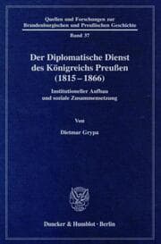 Cover von Der Diplomatische Dienst des Königreichs Preußen (1815 - 1866).